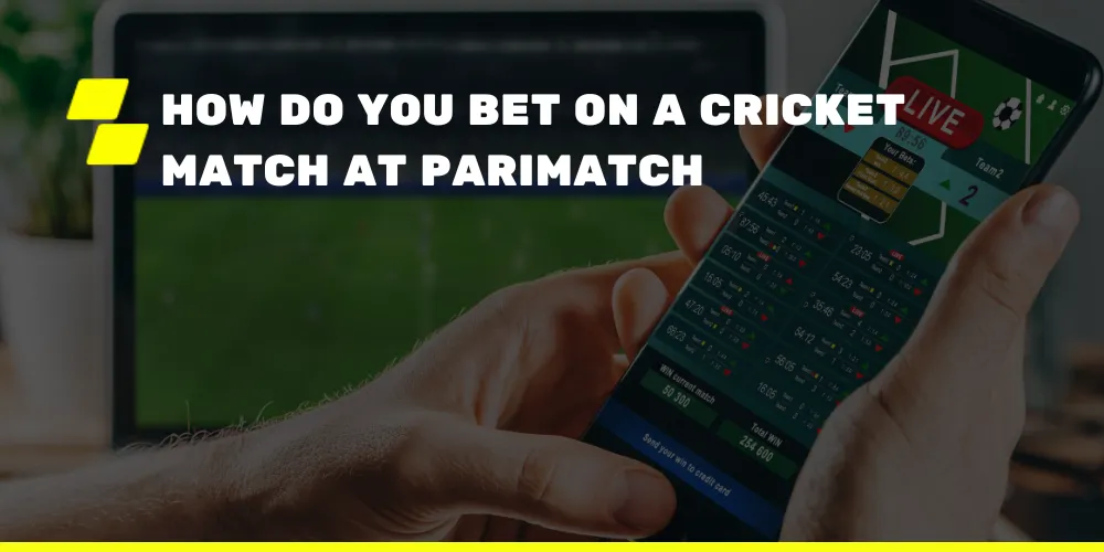 How Do You Bet On a Cricket Match at Parimatch