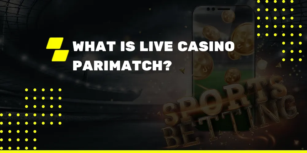 Live Casino Parimatch